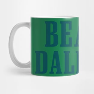 Beat Dallas Philly Mug